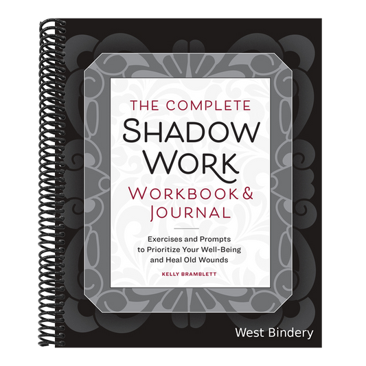 The Complete Shadow Work Workbook & Journal: Exercises and Prompts to Prioritize Your Well-Being and Heal Old Wounds