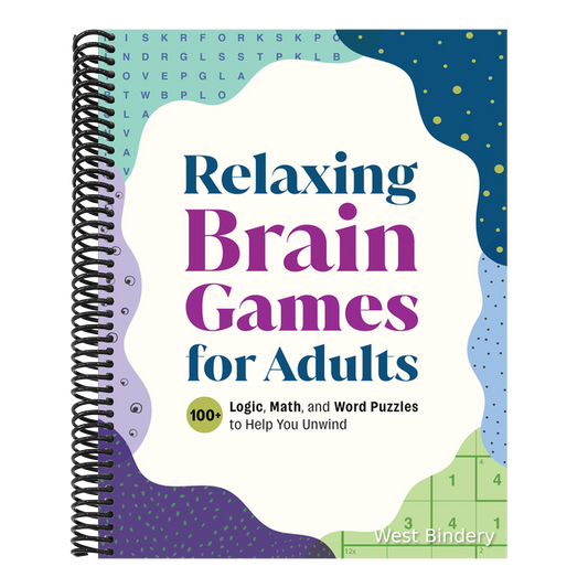 Relaxing Brain Games for Adults: 100+ Logic, Math, and Word Puzzles to Help You Unwind