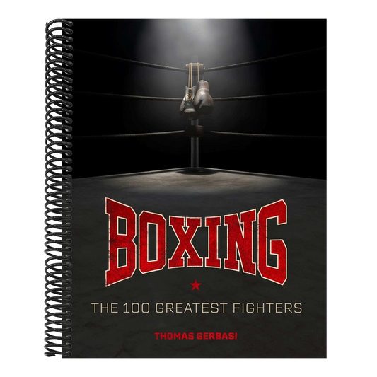 Boxing: The 100 Greatest Fighters