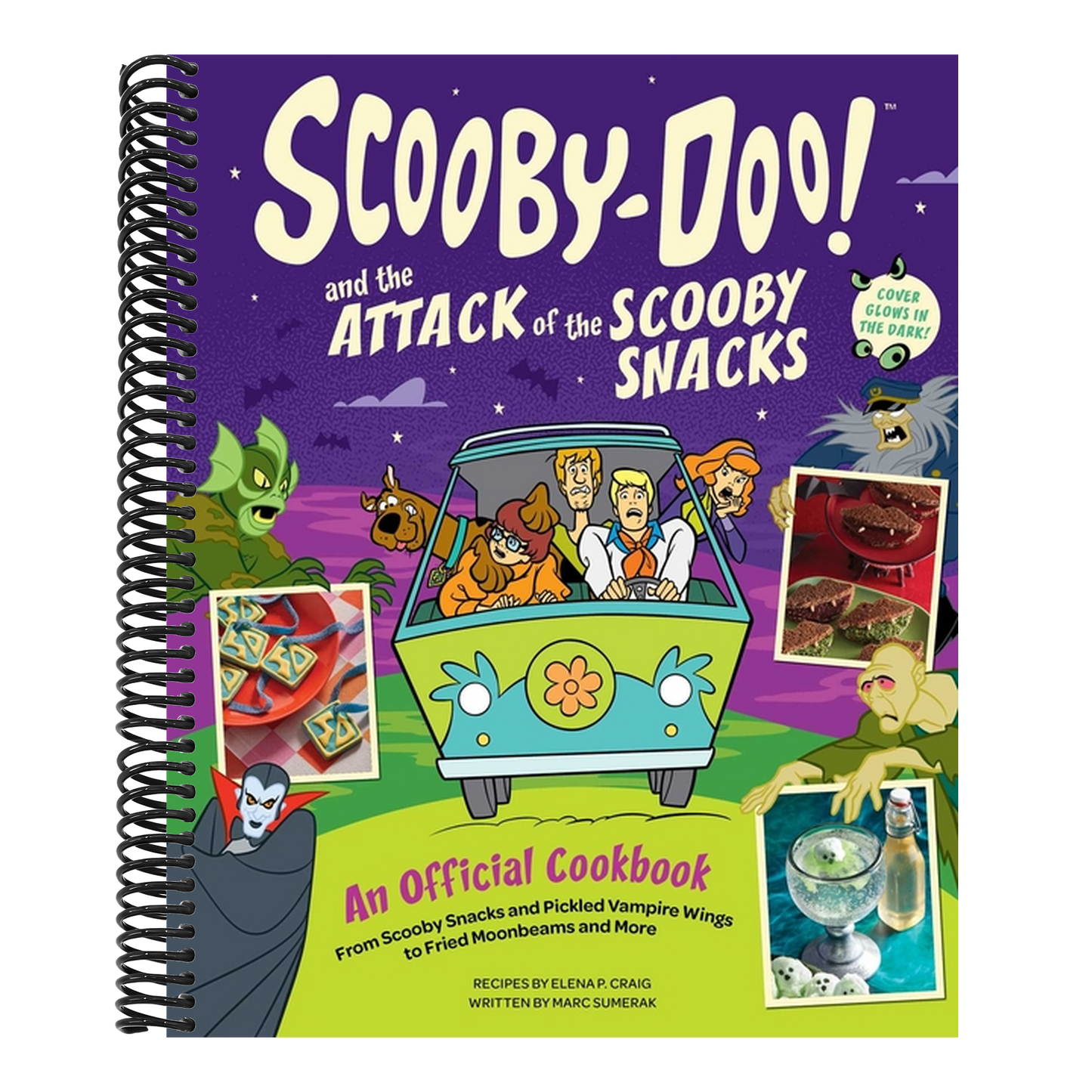 Scooby-Doo! and the Attack of the Scooby Snacks [An Official Cookbook]: From Scooby Snacks and Pickled Vampire Wings to Fried Moonbeams and More