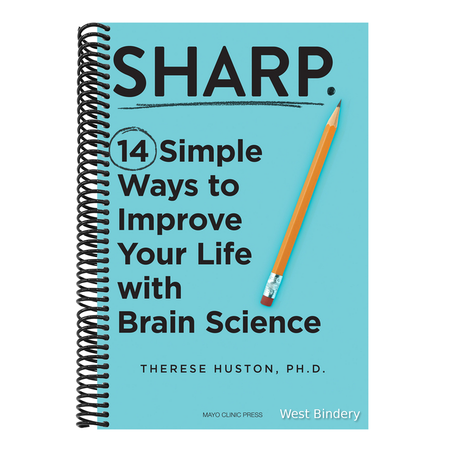 Sharp: 14 Simple Ways to Improve Your Life with Brain Science