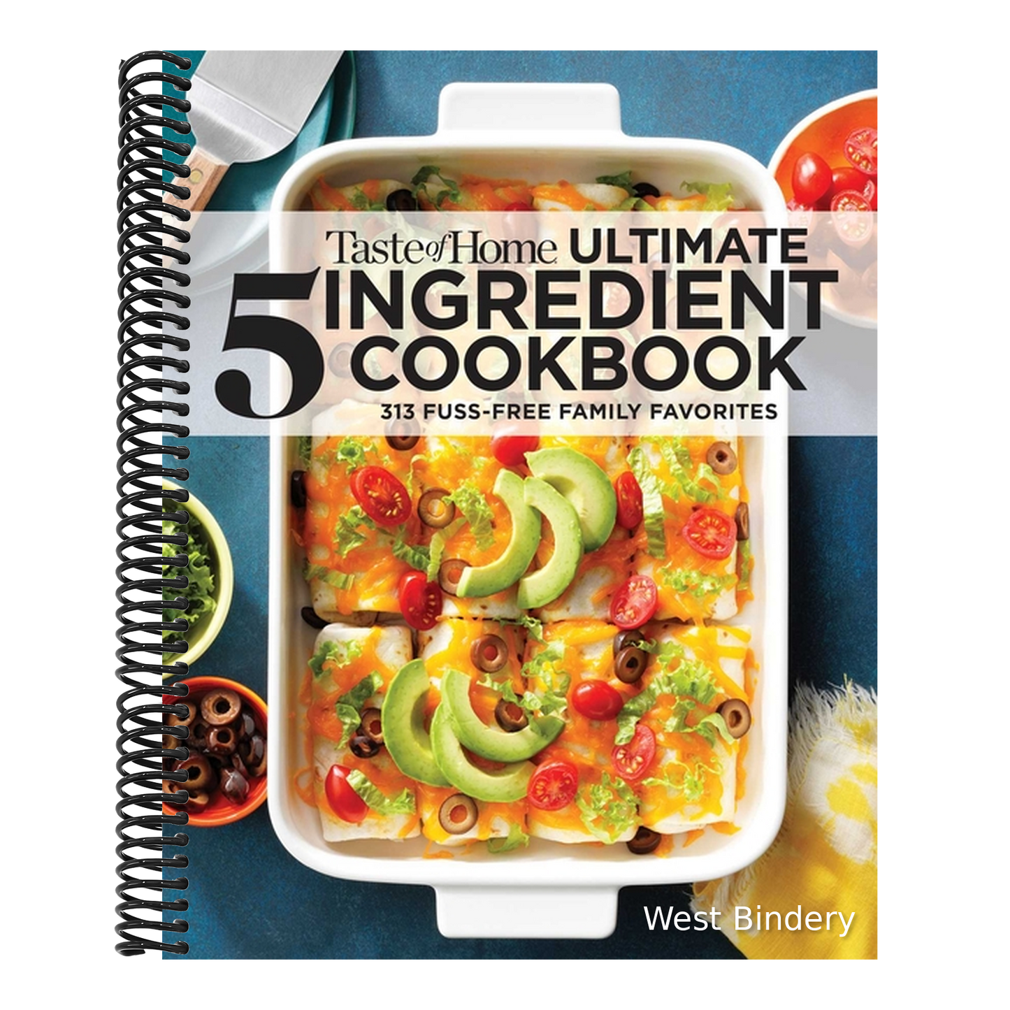 Taste of Home Ultimate 5 Ingredient Cookbook: Save Time, Save Money, and Save Stress--Your Best Home-Cooked Meal Is Only 5 Ingredients Away!