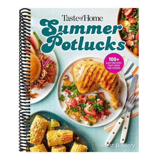 Taste of Home Summer Potlucks Cookbook: Easy Summer Meals and Crowd Pleasing Recipes for Bbqs and Picnic Dishes