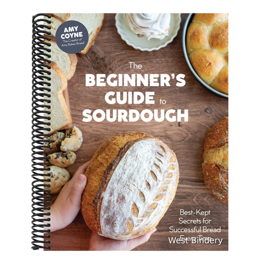 The Beginner's Guide to Sourdough: Best-Kept Secrets for Successful Bread Every Time﻿