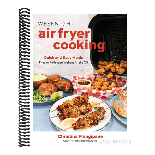 Weeknight Air Fryer Cooking: Quick and Easy Meals Fried to Perfection Without All the Oil
