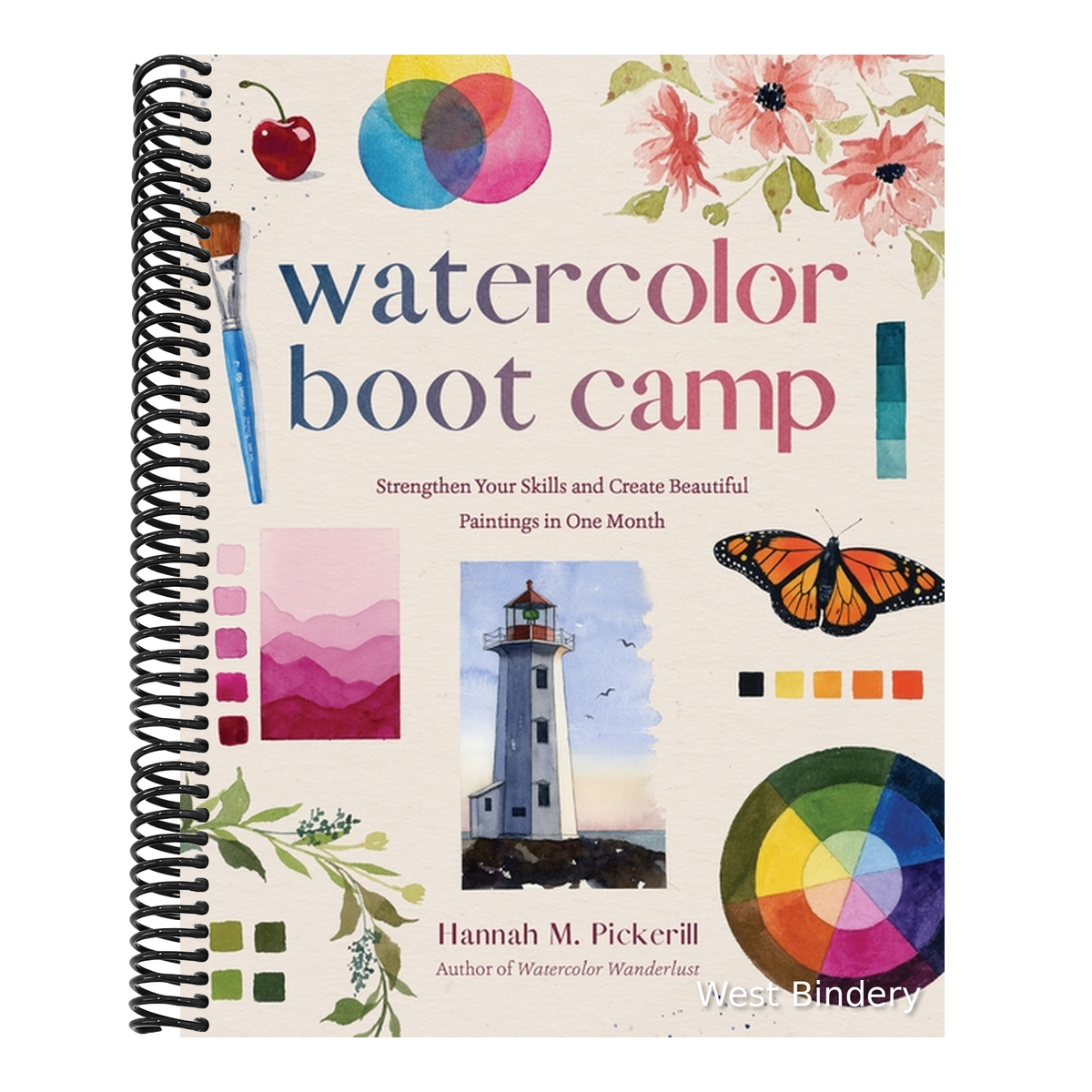 Watercolor Boot Camp: Strengthen Your Skills and Create Beautiful Paintings in One Month