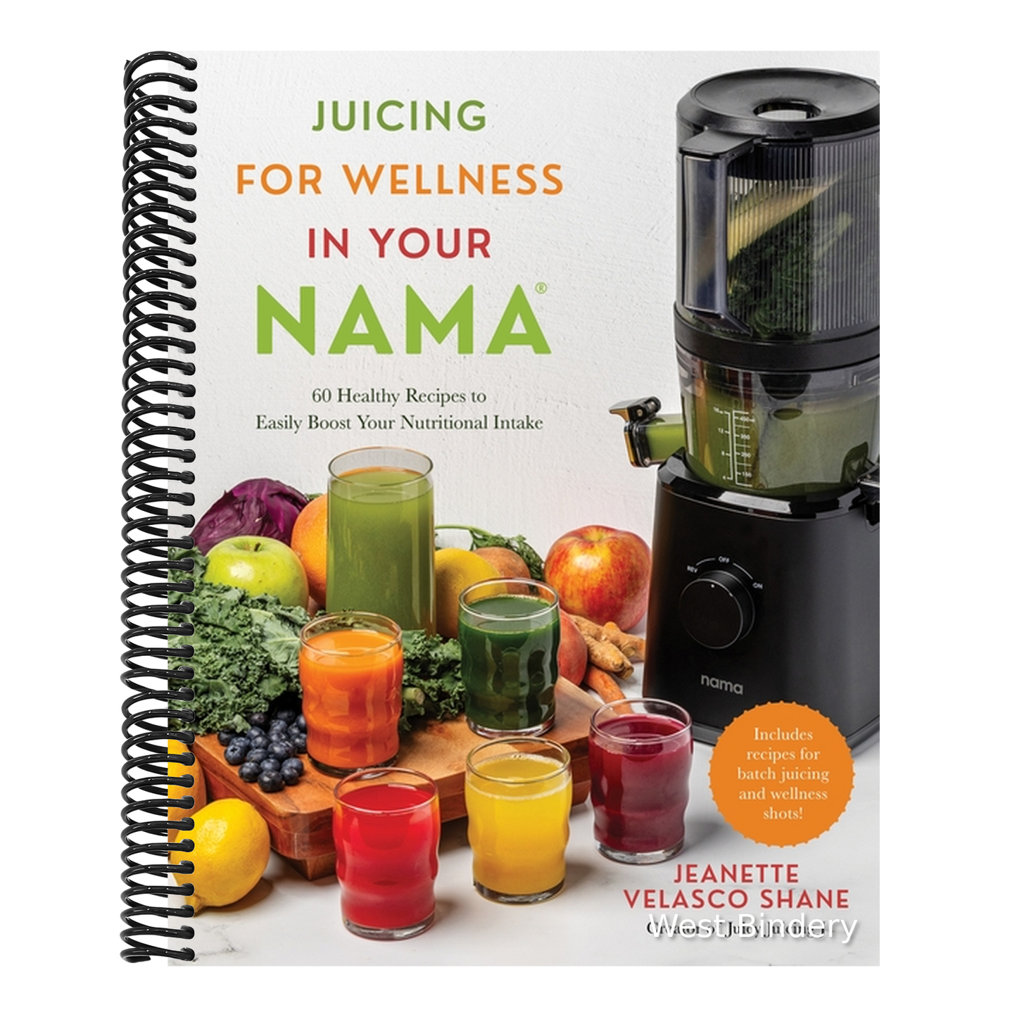 Juicing for Wellness in Your Nama: 60 Healthy Recipes to Easily Boost Your Nutritional Intake