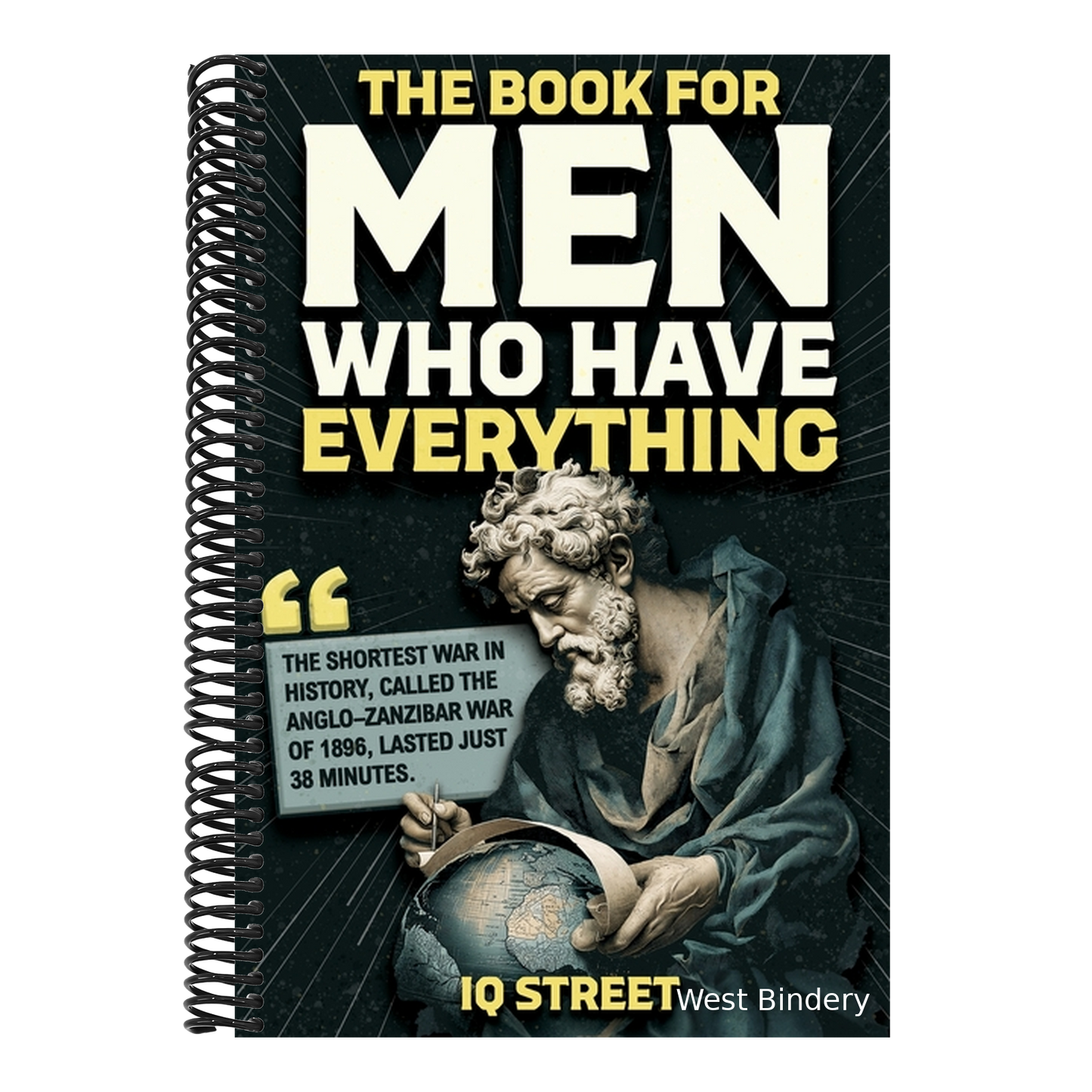 The Book For Men Who Have Everything: Unusual Knowledge and Boredom Busters for Intelligent Men