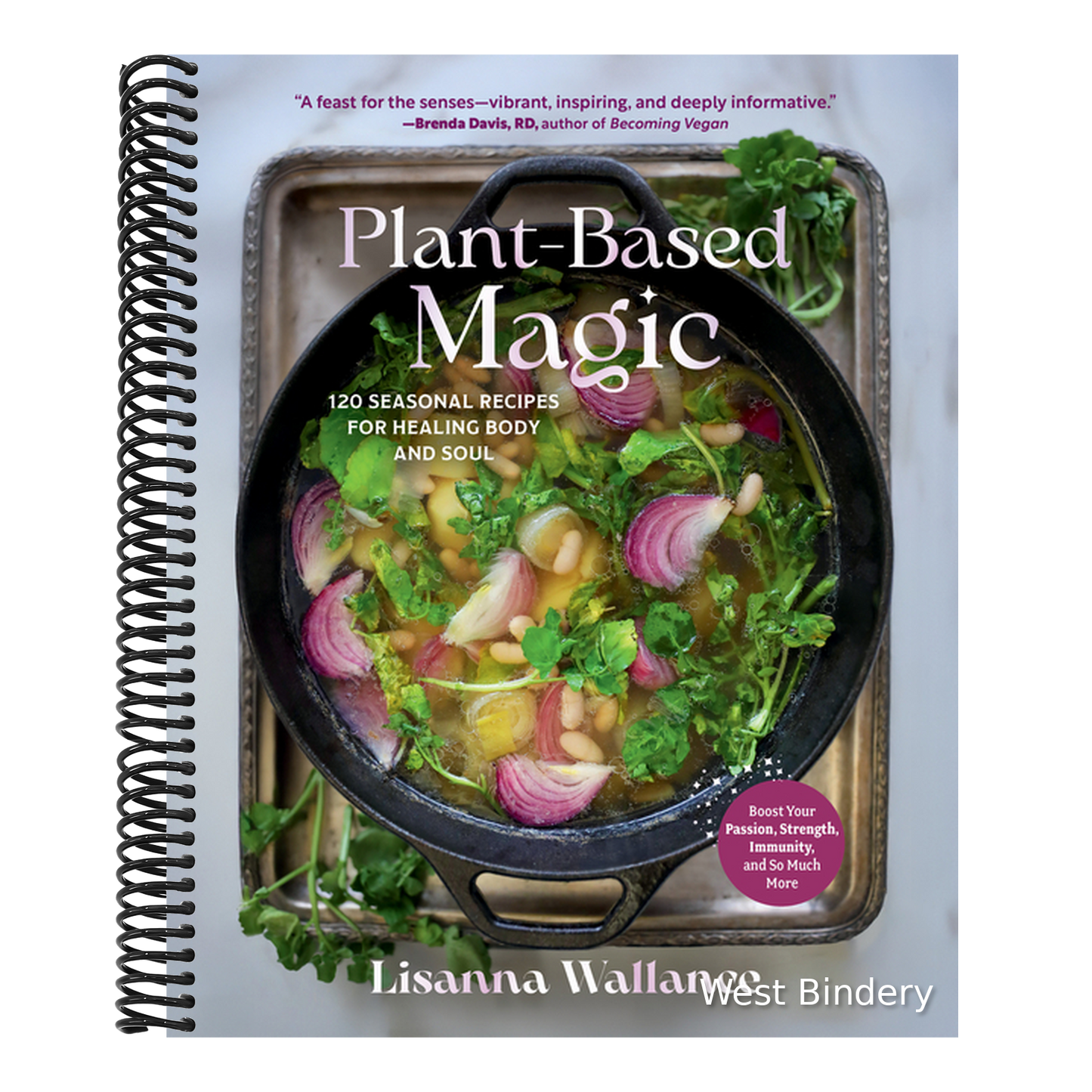 Plant-Based Magic: 120 Seasonal Recipes for Healing Body and Soul