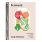 Ferment: Simple Recipes from My Multicultural Kitchen