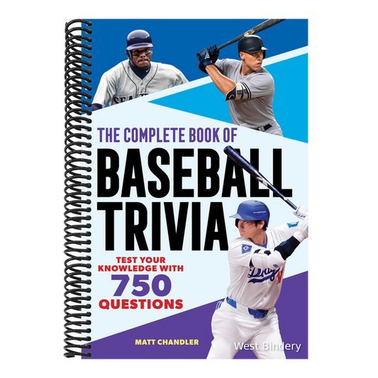 The Complete Book of Baseball Trivia: Test Your Knowledge with 750 Questions