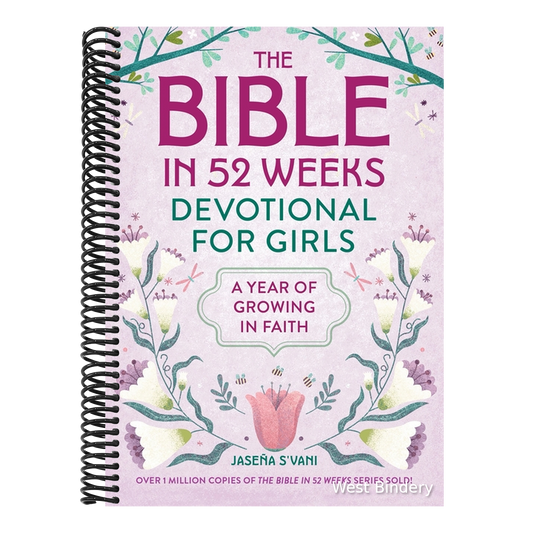 The Bible in 52 Weeks Devotional for Girls: A Year of Growing in Faith