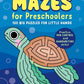 Mazes for Preschoolers: 100 Big Puzzles for Little Hands