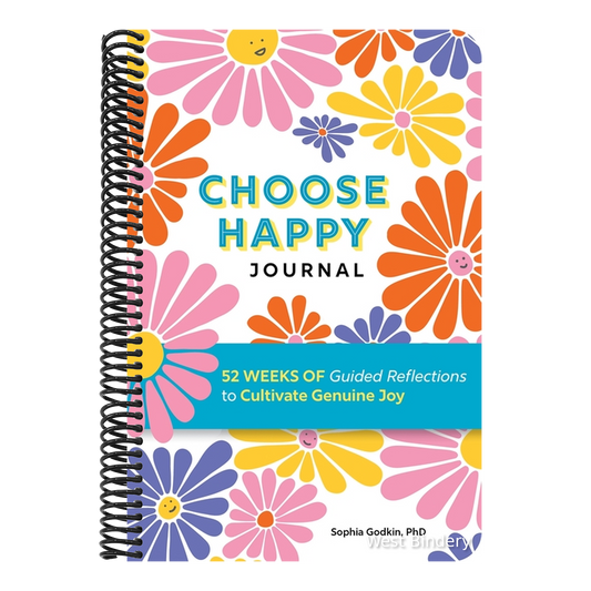 Choose Happy Journal: 52 Weeks of Guided Reflections to Cultivate Genuine Joy