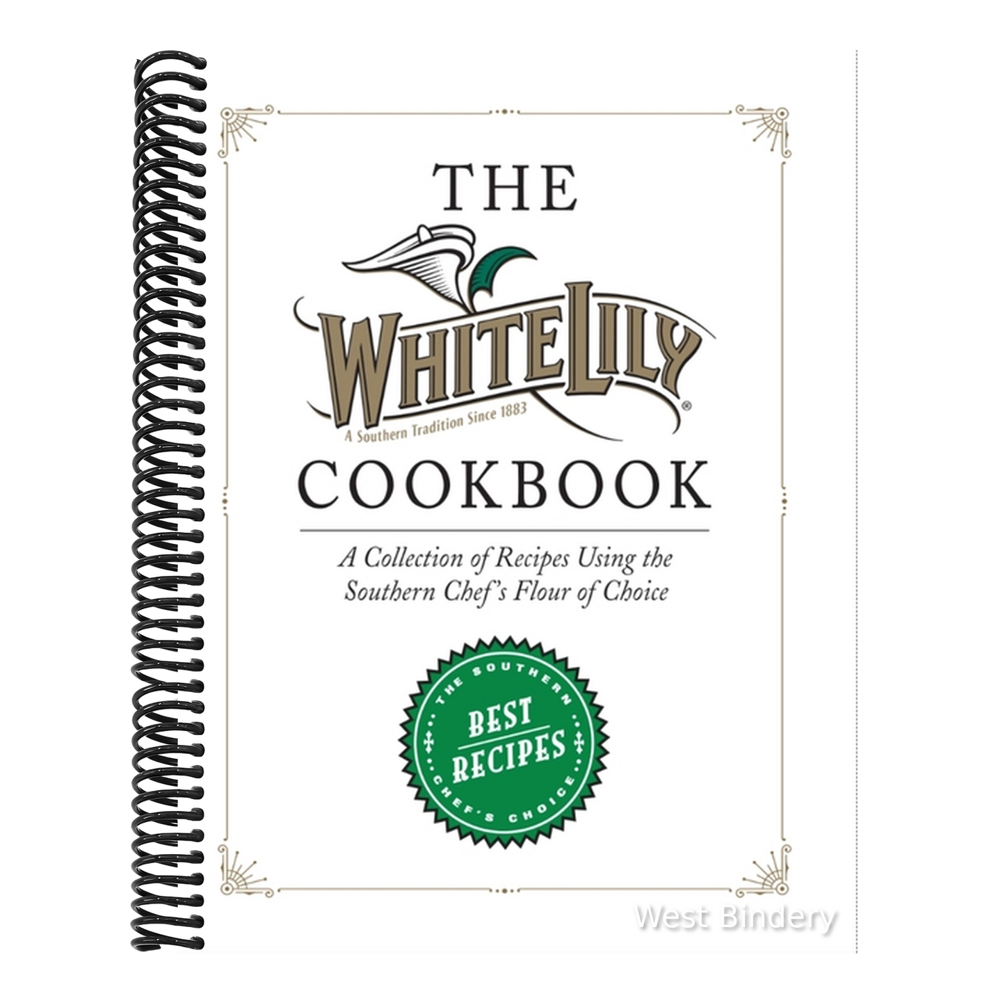 The White Lily Cookbook: A Collection of Recipes Using the Southern Chef's Flour of Choice