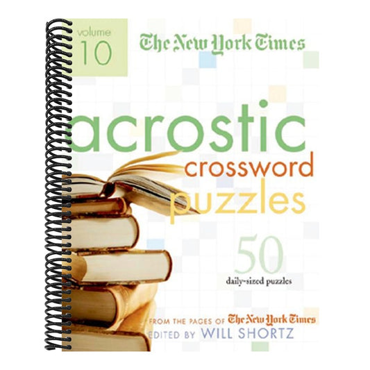 The New York Times Acrostic Puzzles Volume 10: 50 Engaging Acrostics from the Pages of the New York Times