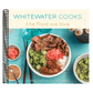 Whitewater Cooks the Food We Love: Volume 5