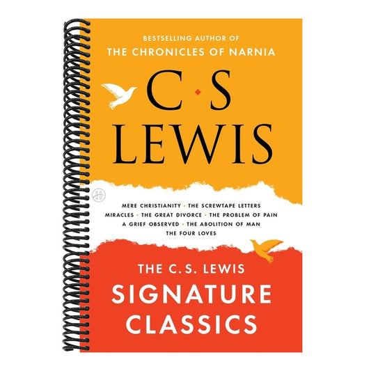The C. S. Lewis Signature Classics: An Anthology of 8 C. S. Lewis Titles: Mere Christianity, the Screwtape Letters, Miracles, the Great Divorce, the Probl