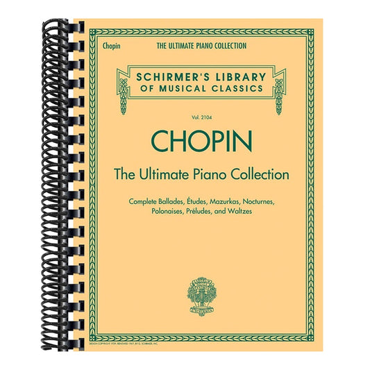 Chopin: The Ultimate Piano Collection: Schirmer Library of Classics Vol. 2104 (Schirmer's Library O