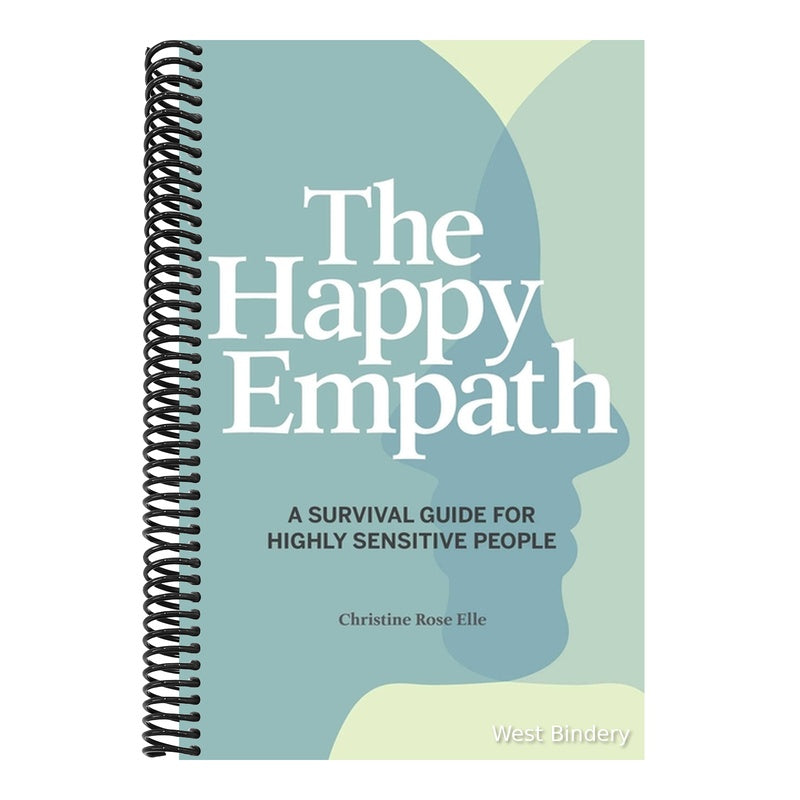The Happy Empath: A Survival Guide for Highly Sensitive People