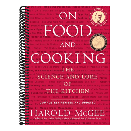 On Food and Cooking: The Science and Lore of the Kitchen (Revised and Updated)