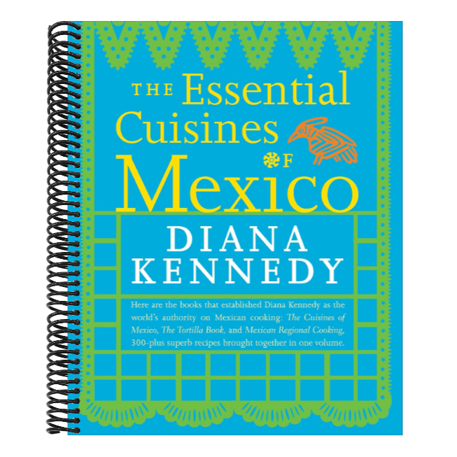 The Essential Cuisines of Mexico: A Cookbook (Revised, Updated)