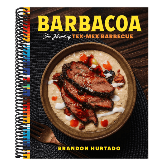 Barbacoa: The Heart of Tex-Mex Barbecue (Spiral Bound)