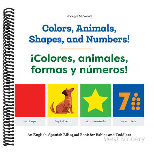 Colors, Animals, Shapes, and Numbers! / ¡Colores, Animales, Formas Y Números!: An English-Spanish Bilingual Book for Babies and Toddlers