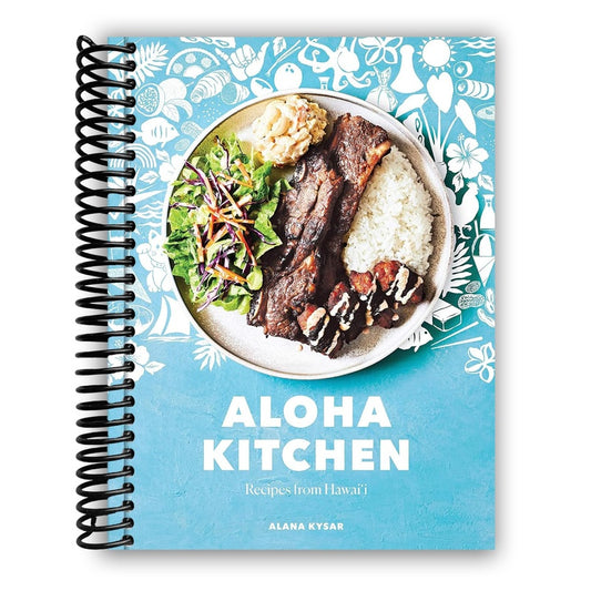 Aloha Kitchen: Recipes from Hawai'i [A Cookbook] (Spiral Bound)