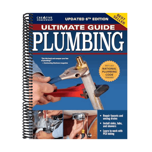 Ultimate Guide: Plumbing, Updated 6th Edition: Meets 2024 National Plumbing Code Standards