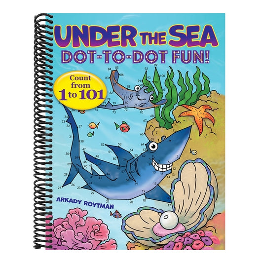 Under the Sea Dot-To-Dot Fun!: Count from 1 to 101