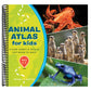 Animal Atlas for Kids: A Visual Journey of Wildlife from Around the World