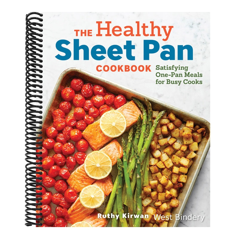 The Healthy Sheet Pan Cookbook: Satisfying One-Pan Meals for Busy Cooks