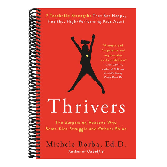 Thrivers: The Surprising Reasons Why Some Kids Struggle and Others Shine