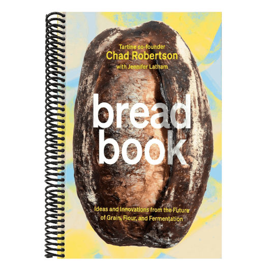 Bread Book: Ideas and Innovations from the Future of Grain, Flour, and Fermentation [A Cookbook]
