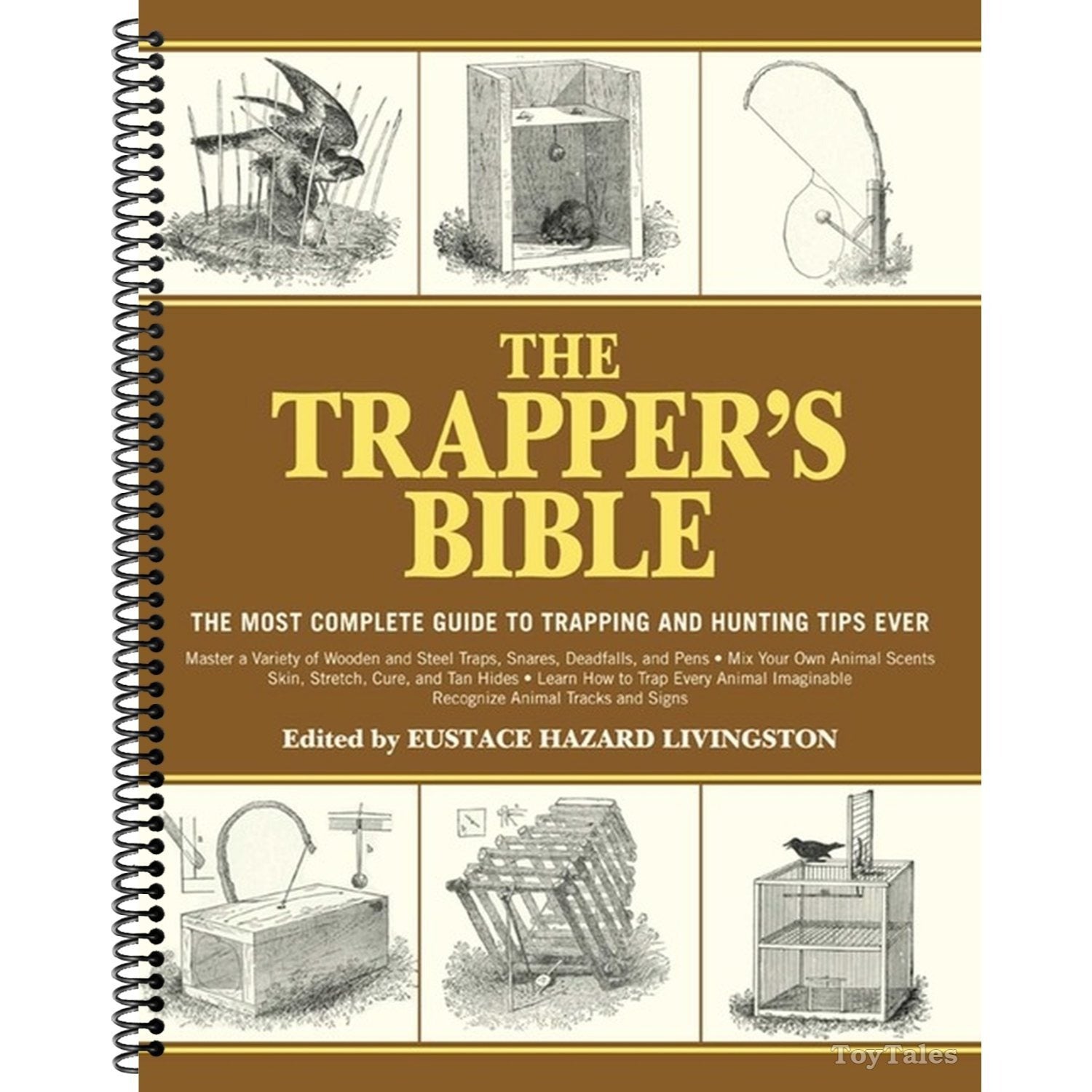 The Trapper's Bible: The Most Complete Guide to Trapping and Hunting Tips Ever (Spiral Bound)
