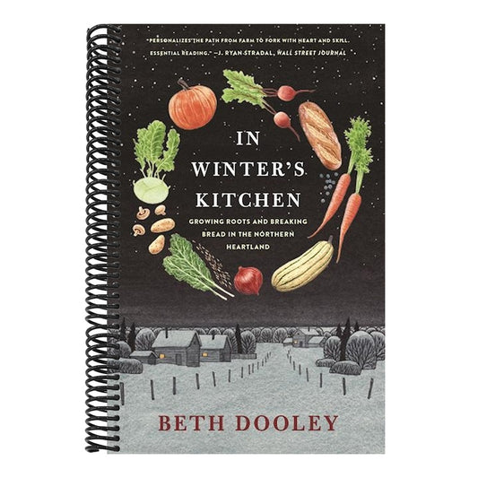 In Winter's Kitchen: Growing Roots and Breaking Bread in the Northern Heartland