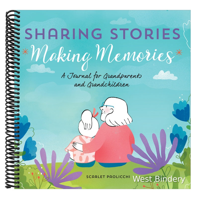 Sharing Stories, Making Memories: A Journal for Grandparents and Grandchildren