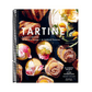 Tartine: Revised Edition: A Classic Revisited: 68 All-New Recipes + 55 Updated Favorites