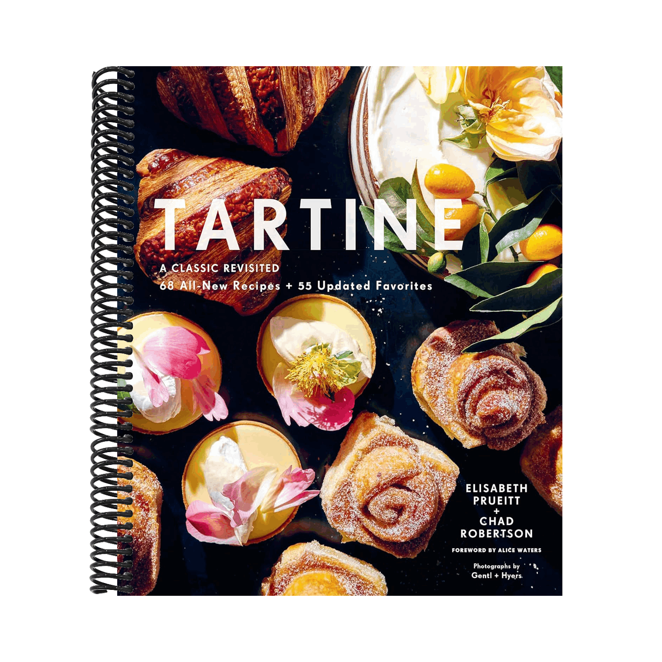 Tartine: Revised Edition: A Classic Revisited: 68 All-New Recipes + 55 Updated Favorites