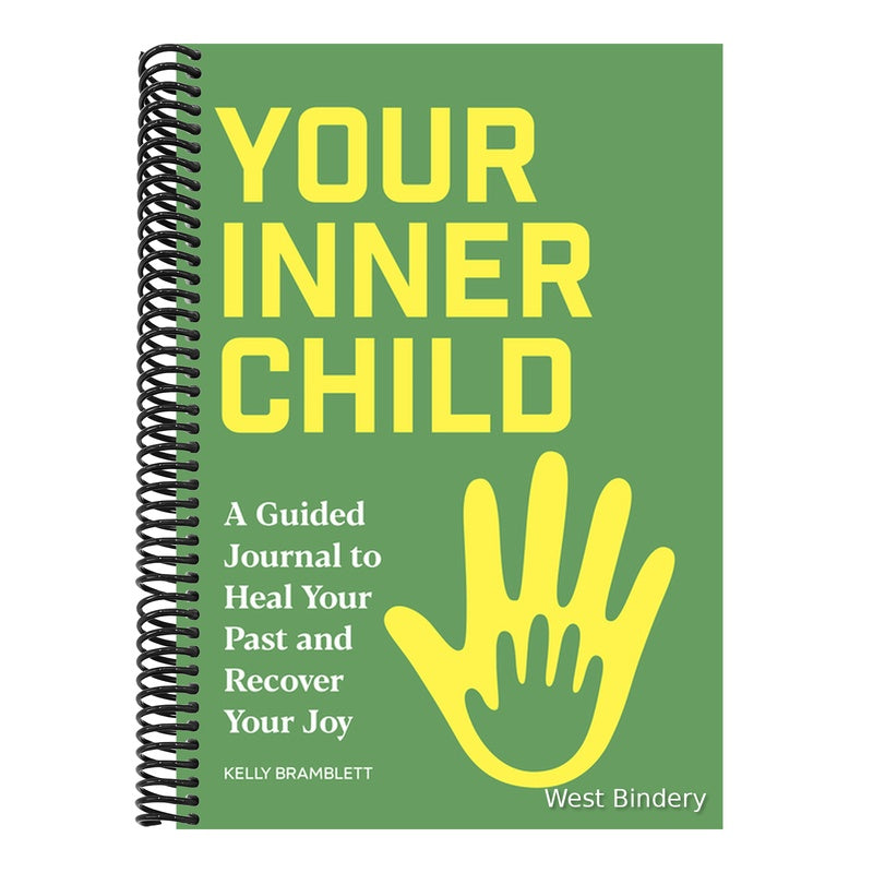 Your Inner Child: A Guided Journal to Heal Your Past and Recover Your Joy