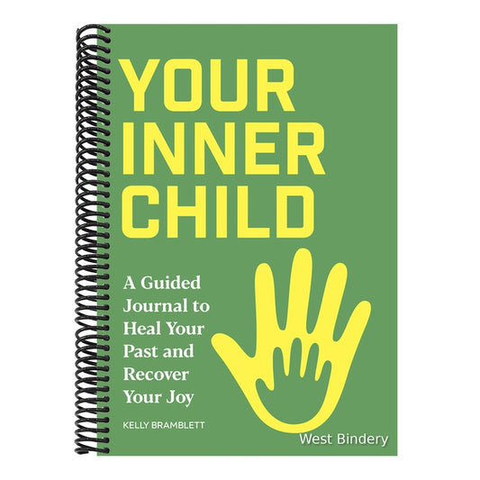Your Inner Child: A Guided Journal to Heal Your Past and Recover Your Joy