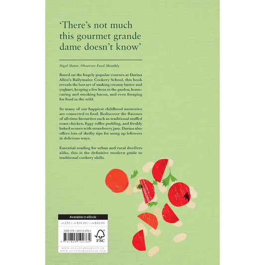 Forgotten Skills of Cooking: 700 Recipes Showing You Why the Time-Honoured Ways Are the Best