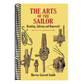 The Arts of the Sailor: Knotting, Splicing and Ropework