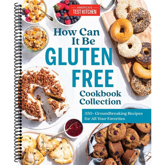 How Can It Be Gluten Free Cookbook Collection: 350+ Groundbreaking Recipes for All Your Favorites