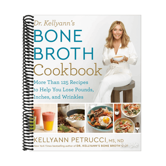 Dr. Kellyann's Bone Broth Cookbook: 125 Recipes to Help You Lose Pounds, Inches, and Wrinkles (Spiral Bound)