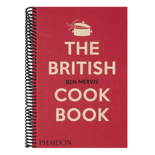The British Cookbook: Authentic Home Cooking Recipes from England, Wales, Scotland, and Northern Ireland