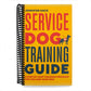 Service Dog Training Guide: A Step-By-Step Training Program for You and Your Dog (Spiral Bound)