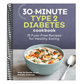 30-Minute Type 2 Diabetes Cookbook: 75 Fuss-Free Recipes for Healthy Eating
