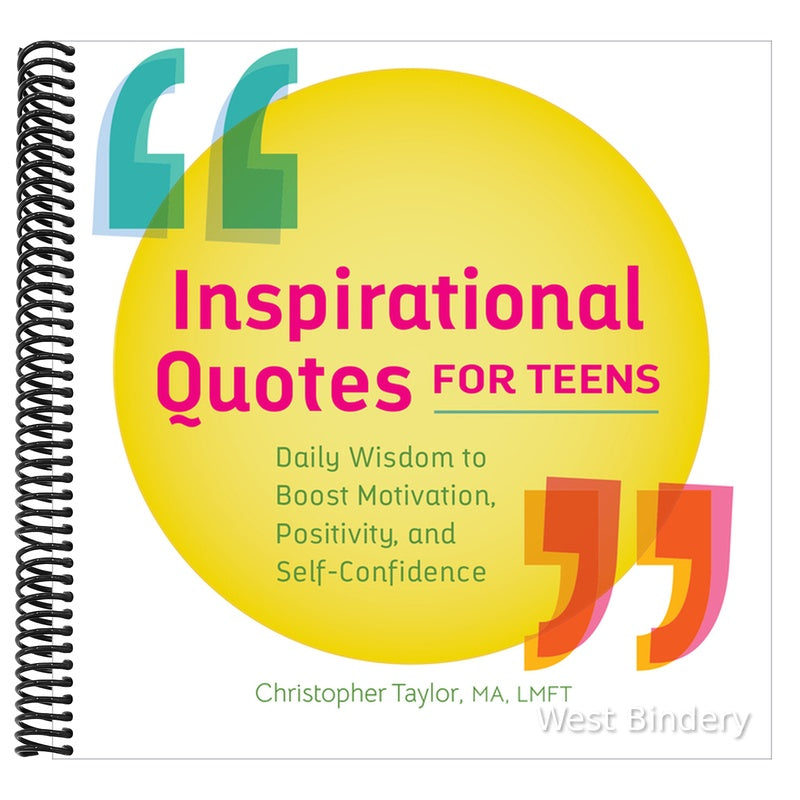 Inspirational Quotes for Teens: Daily Wisdom to Boost Motivation, Positivity, and Self-Confidence